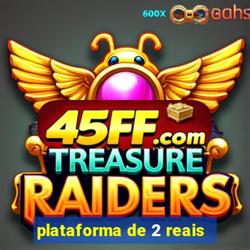 plataforma de 2 reais